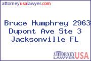 Bruce Humphrey 2963 Dupont Ave Ste 3 Jacksonville FL