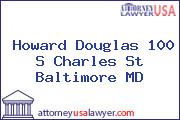 Howard Douglas 100 S Charles St Baltimore MD