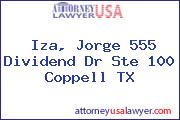 Iza, Jorge 555 Dividend Dr Ste 100 Coppell TX