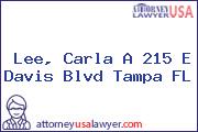 Lee, Carla A 215 E Davis Blvd Tampa FL