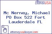 Mc Nerney, Michael PO Box 522 Fort Lauderdale FL