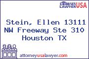 Stein, Ellen 13111 NW Freeway Ste 310 Houston TX