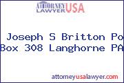 Joseph S Britton Po Box 308 Langhorne PA