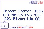 Thomas Easter 3233 Arlington Ave Ste 203 Riverside CA