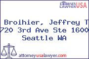 Broihier, Jeffrey T 720 3rd Ave Ste 1600 Seattle WA