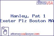 Hanley, Pat 1 Exeter Plz Boston MA