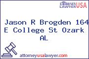 Jason R Brogden 164 E College St Ozark AL
