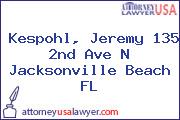 Kespohl, Jeremy 135 2nd Ave N Jacksonville Beach FL