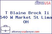 T Blaine Brock Ii 540 W Market St Lima OH