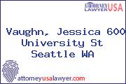 Vaughn, Jessica 600 University St Seattle WA