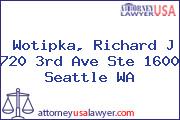 Wotipka, Richard J 720 3rd Ave Ste 1600 Seattle WA