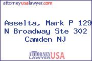 Asselta, Mark P 129 N Broadway Ste 302 Camden NJ