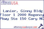 Lanier, Ginny Bldg Floor 1 2000 Regency Pkwy Ste 150 Cary NC