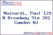 Mainardi, Paul 129 N Broadway Ste 302 Camden NJ