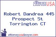Robert Dandrea 445 Prospect St Torrington CT