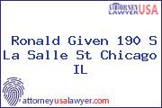 Ronald Given 190 S La Salle St Chicago IL