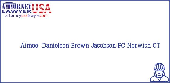 Telephone, Address and other contact data of Aimee  Danielson, Norwich, CT, USA
