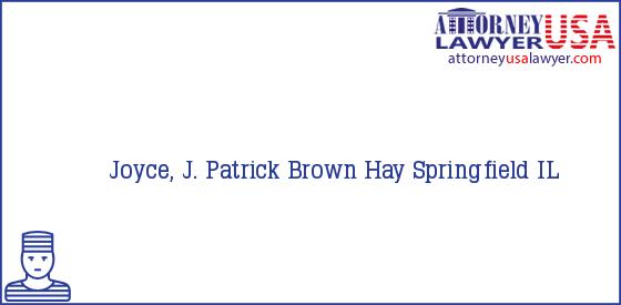 Telephone, Address and other contact data of Joyce, J. Patrick, Springfield, IL, USA