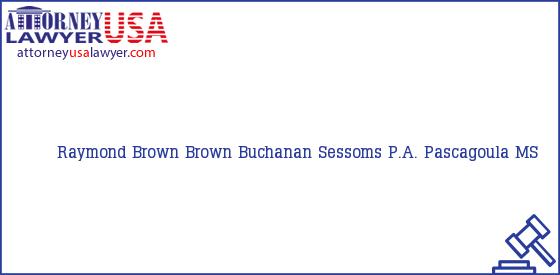Telephone, Address and other contact data of Raymond Brown, Pascagoula, MS, USA