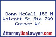 Donn McCall 159 N Wolcott St Ste 200 Casper WY