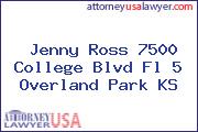 Jenny Ross 7500 College Blvd Fl 5 Overland Park KS
