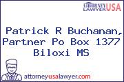 Patrick R Buchanan, Partner Po Box 1377 Biloxi MS