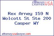 Rex Arney 159 N Wolcott St Ste 200 Casper WY