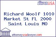 Richard Woolf 1010 Market St FL 2000 Saint Louis MO