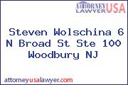 Steven Wolschina 6 N Broad St Ste 100 Woodbury NJ