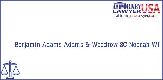 Telephone, Address and other contact data of Benjamin  Adams, Neenah, WI, USA