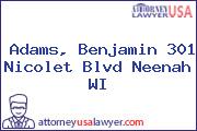 Adams, Benjamin 301 Nicolet Blvd Neenah WI