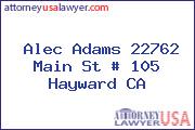 Alec Adams 22762 Main St # 105 Hayward CA