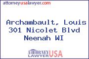 Archambault, Louis 301 Nicolet Blvd Neenah WI