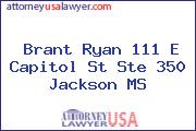 Brant Ryan 111 E Capitol St Ste 350 Jackson MS