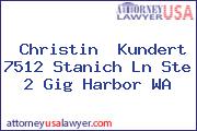 Christin  Kundert 7512 Stanich Ln Ste 2 Gig Harbor WA
