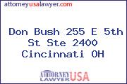 Don Bush 255 E 5th St Ste 2400 Cincinnati OH