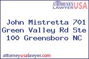 John Mistretta 701 Green Valley Rd Ste 100 Greensboro NC
