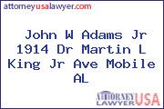 John W Adams Jr 1914 Dr Martin L King Jr Ave Mobile AL