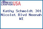 Kathy  Schmoldt 301 Nicolet Blvd Neenah WI