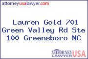 Lauren Gold 701 Green Valley Rd Ste 100 Greensboro NC