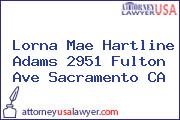 Lorna Mae Hartline Adams 2951 Fulton Ave Sacramento CA