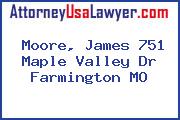Moore, James 751 Maple Valley Dr Farmington MO