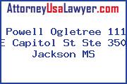 Powell Ogletree 111 E Capitol St Ste 350 Jackson MS
