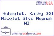 Schmoldt, Kathy 301 Nicolet Blvd Neenah WI