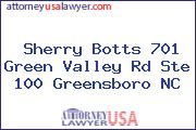 Sherry Botts 701 Green Valley Rd Ste 100 Greensboro NC