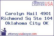 Carolyn Hail 4901 Richmond Sq Ste 104 Oklahoma City OK