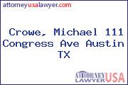 Crowe, Michael 111 Congress Ave Austin TX