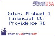 Dolan, Michael 1 Financial Ctr Providence RI