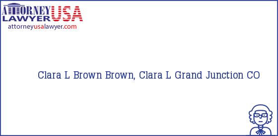 Telephone, Address and other contact data of Clara L Brown, Grand Junction, CO, USA