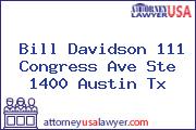 Bill Davidson 111 Congress Ave Ste 1400 Austin Tx